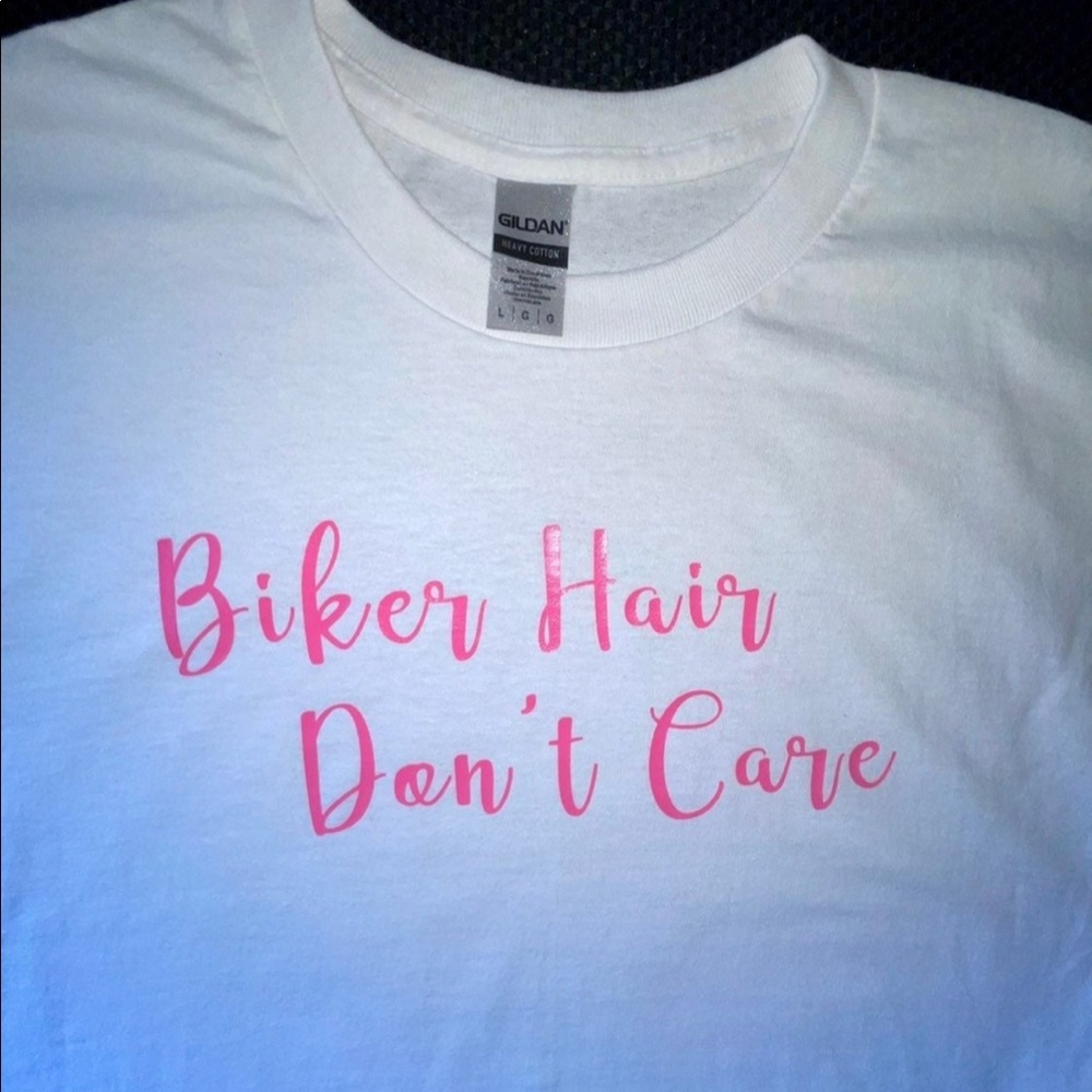 Biker Hair Don't Care White Shirt Funny T-shirt Large
